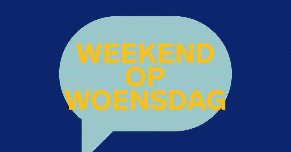 Weekend op Woensdag